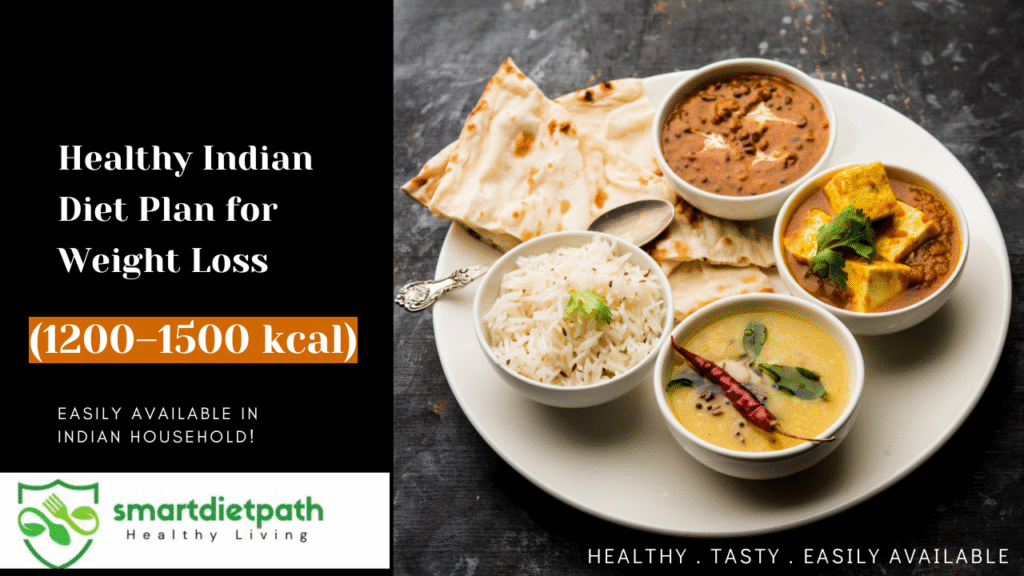 Healthy Indian Diet Plan for Weight Loss (1200–1500 kcal)